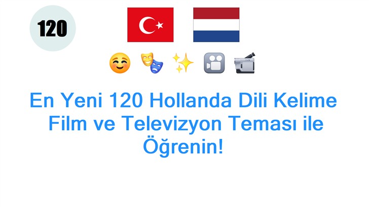En Yeni 120 Hollanda Dili Kelime: Film ve Televizyon Teması ile Öğrenin!